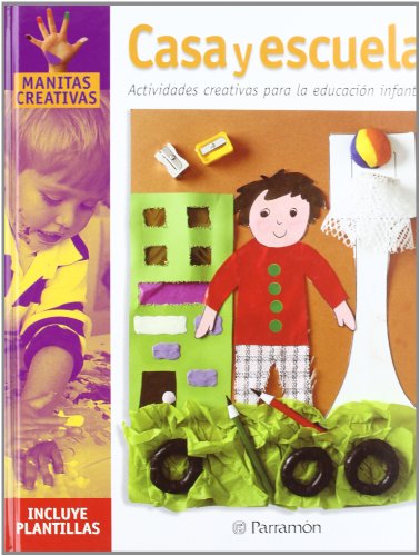 Beispielbild fr Casa y escuela: Actividades creativas para la educaci?n infantil (Spanish Edition) zum Verkauf von SecondSale