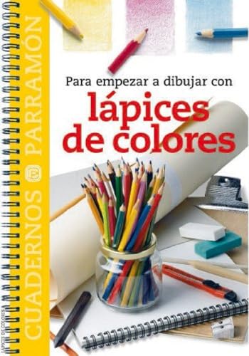 Stock image for PARA EMPEZAR A DIBUJAR CON LAPICES DE COLORES for sale by KALAMO LIBROS, S.L.