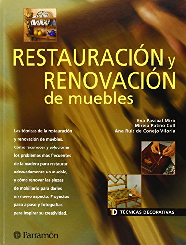 TECNICAS DECORATIVAS RESTAURACION Y RENOVACION DE MUEBLES (Spanish Edition) (9788434223103) by Pascual I MirÃ³, Eva; PatiÃ±o, Mireia; Ruiz De Conejo Viloria, Ana