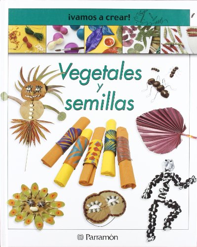Imagen de archivo de Vegetales y Semillas a la venta por Better World Books