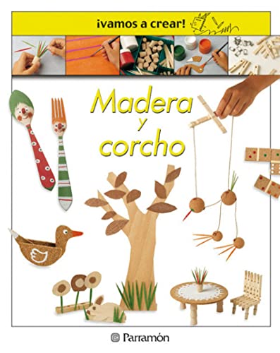 Â¡VAMOS A CREAR! MADERA Y CORCHO (Spanish Edition) (9788434223448) by LlimÃ³s, Anna