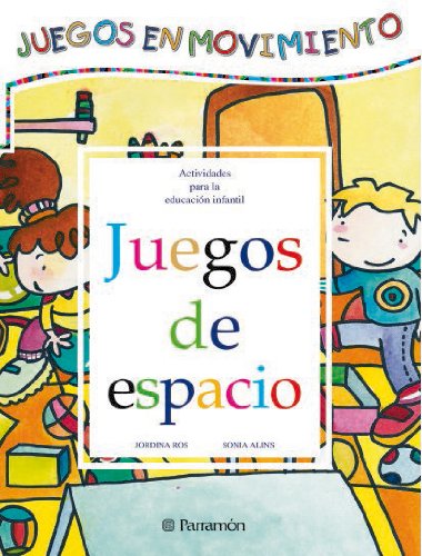 9788434223677: JUEGOS DE ESPACIO (Juegos en movimiento/ Games In Motion) (Spanish Edition)