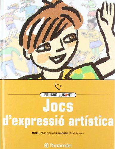 9788434223813: Jocs d'expressi artstica (Educar jugando)