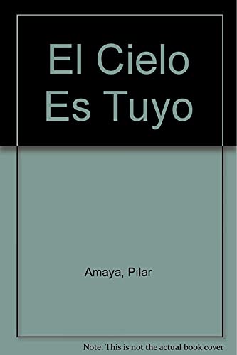 9788434224995: El Cielo Es Tuyo (Spanish Edition)