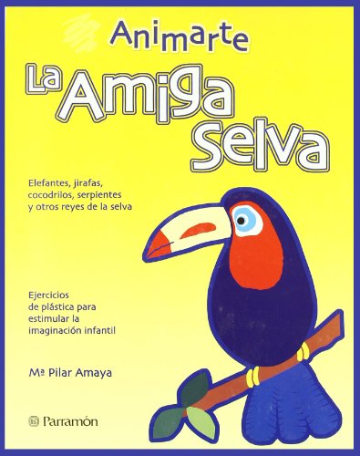 Stock image for LA AMIGA SELVA. ANIMARTE. for sale by Mercado de Libros usados de Benimaclet