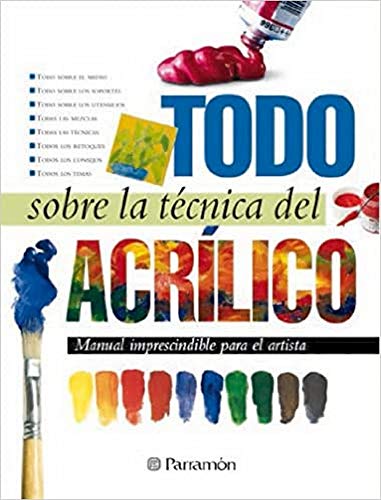 9788434225428: Todo sobre la tcnica del acrlico