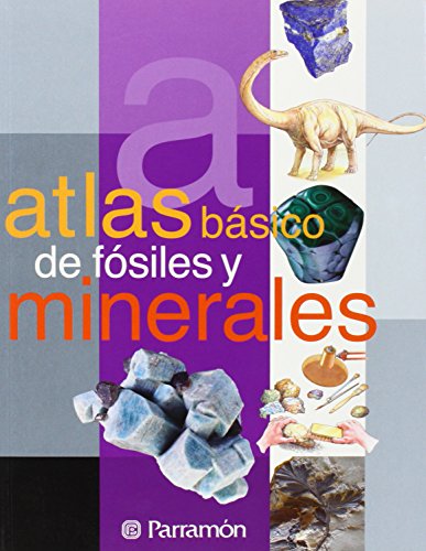 Imagen de archivo de Atlas bsico de fsiles y minerales (Atlas bsicos) Tola, Jos and Infiesta, Eva a la venta por VANLIBER