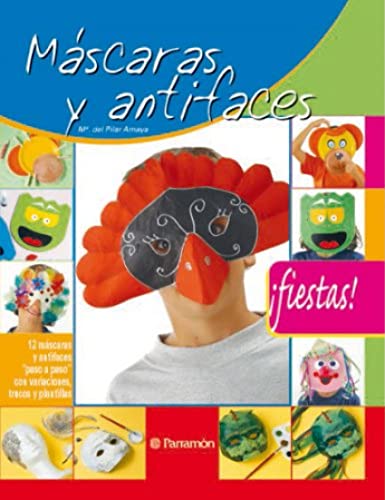 Stock image for Mscaras y antifaces: 12 mscaras y antifaces paso a paso con variaciones, trucos y plantillas (tapa dura) for sale by Libros Angulo