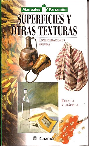 Manuales ParramÃ³n Superficies y otras texturas (Spanish Edition) (9788434226616) by PARRAMON, EQUIPO