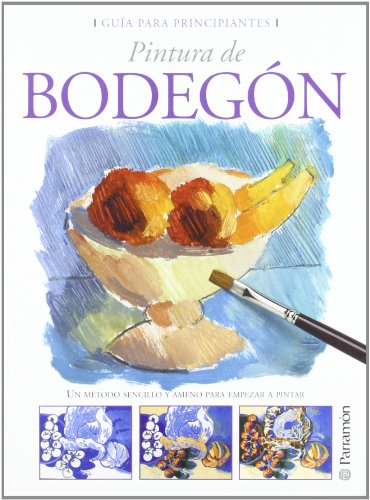 Beispielbild fr Gua para principiantes pintura de bodeg n (Spanish Edition) zum Verkauf von ThriftBooks-Atlanta