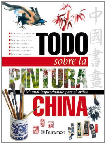 Todo sobre la pintura china (9788434227903) by PARRAMON, EQUIPO; Feng Chen, Wen