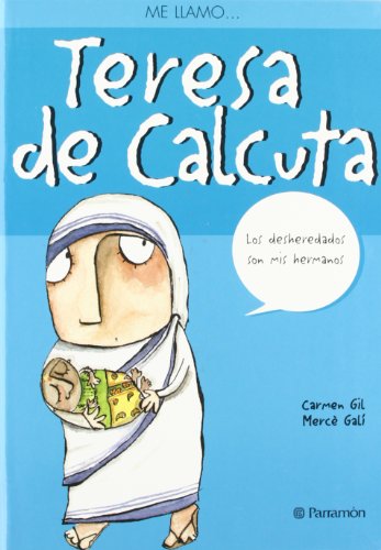 9788434228238: Me llamo...Teresa de Calcuta (Me llamo / My name is) (Spanish Edition)