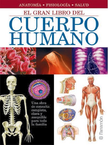 9788434228689: El gran libro del cuerpo humano/ The Great Book of the Human Body: Anatoma, Fisiologa, Salud / Anatomy, Physiology, Health