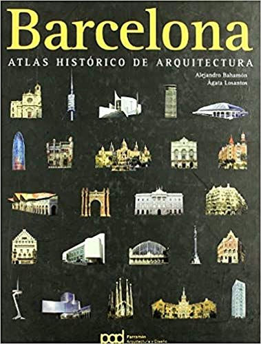 Stock image for BARCELONA ATLAS HISTORICO DE ARQUITECBahamn, Alejandro / Losantos,  for sale by Iridium_Books