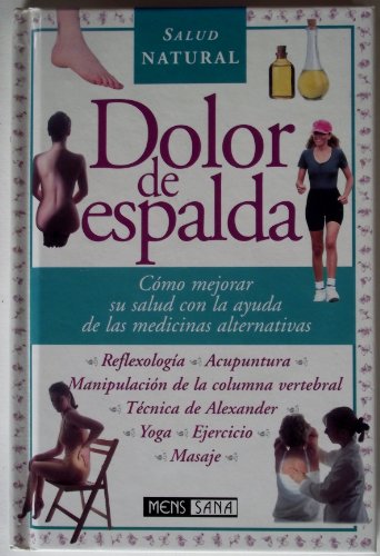 Dolor de Espalda - Salud Natural (Spanish Edition) (9788434230095) by Ernst, Edzard