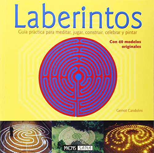 Stock image for Laberintos - Guia Practica para Meditar, Jugar, Construir, Celebrar y P ) for sale by Hamelyn