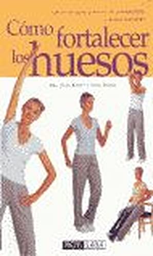 Stock image for Como Fortalecer los Huesos : Ejercicios para Prevenir la Osteoporosis y Evitar Fracturas for sale by Better World Books