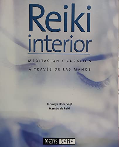 Imagen de archivo de REIKI INTERIOR MEDITACION Y CURACION A TRAVES DE LAS MANOS a la venta por Iridium_Books