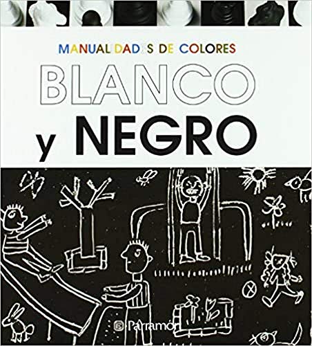 Manualidades de Color Blanco y Negro (Spanish Edition) (9788434232136) by JosÃ© MarÃ­a ParramÃ³n