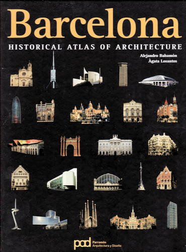 Stock image for HISTORICAL ATLAS OF ARCHITECTURE BARCELONA for sale by Holt Art Books