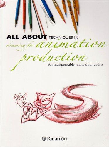 9788434232686: All about techniques in drawing for animation production: An Indispensable Manual for Artists
