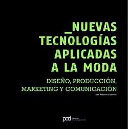 Stock image for NUEVAS TECNOLOGAS APLICADAS A LA MODA for sale by Librerias Prometeo y Proteo