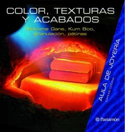 Beispielbild fr Aula de joyeria color, texturas y acabados zum Verkauf von Iridium_Books