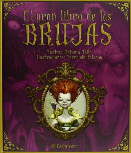 Beispielbild fr EL GRAN LIBRO DE LAS BRUJAS Tello, Antonio / Falcone, Fernan zum Verkauf von Iridium_Books