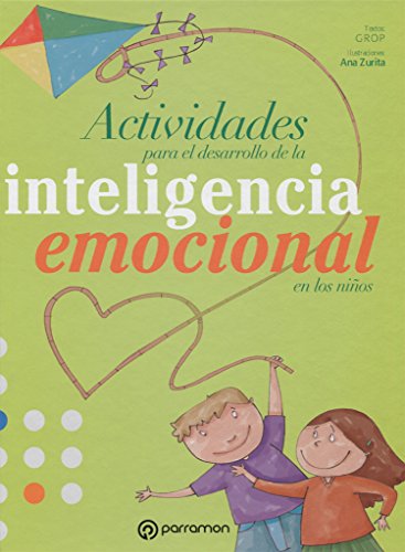 Actividades para el desarrollo de la inteligencia emocional (9788434233997) by GROP - Grup De Recerca En OrientaciÃ³ PsicopedagÃ²gi; Zurita, Ana; Cuadrado Bonilla, Montserrat; Filella, Gemma; LÃ³pez CassÃ, Ãˆlia; PÃ©rez I...