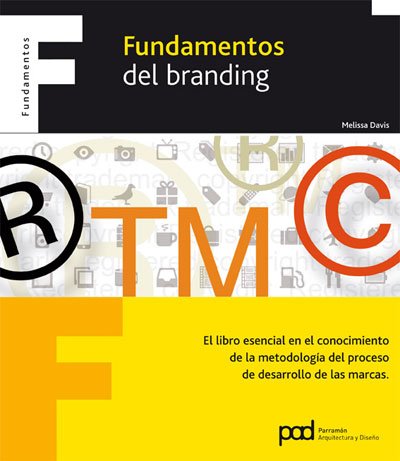 Fundamentos del branding (Spanish Edition) (9788434236677) by Davis, Melissa