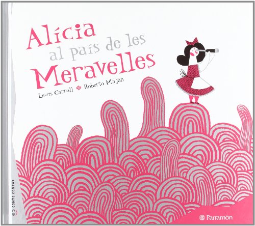 Imagen de archivo de Alicia al pais de les meravelles (ColCarroll, Lewis; Majn, Roberto a la venta por Iridium_Books