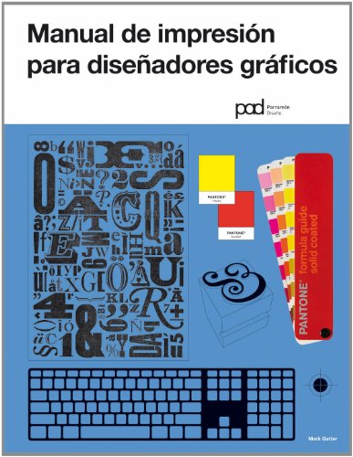 Stock image for MANUAL DE IMPRESION PARA DISENADORES GRAFICOS. Diseno grafico (Spanish Edition) for sale by Iridium_Books