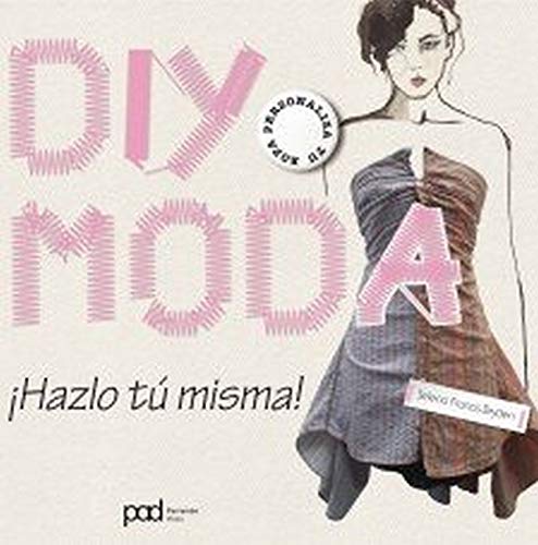 Beispielbild fr DIY moda - Hazlo t misma! (Spanish Edition) zum Verkauf von Books Unplugged