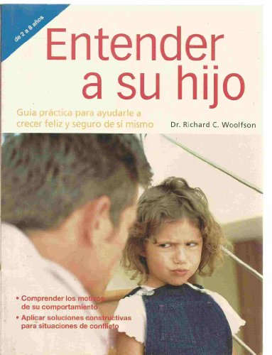 Entender a Su Hijo (Spanish Edition) (9788434240209) by Woolfson, Richard