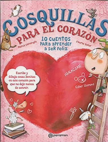 Beispielbild fr COSQUILLAS PARA EL CORAZN: 10 CUENTOS PARA APRENDER A SER FELIZ zum Verkauf von KALAMO LIBROS, S.L.