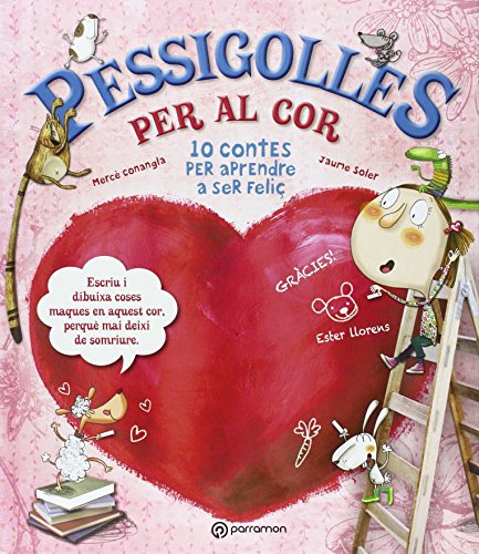 9788434240988: Pessigolles per al cor: 10 contes per aprendre a ser feli (10 cuentos para)