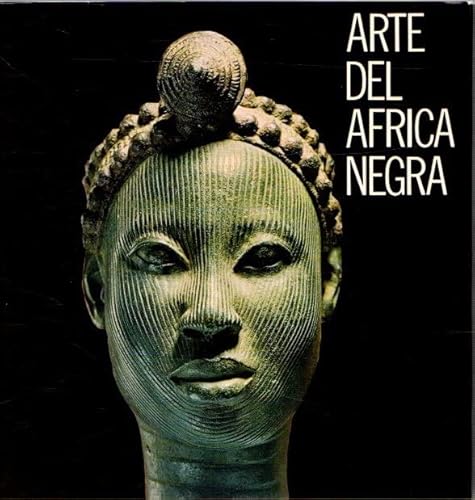 Stock image for Arte del A?frica Negra =: The art of Black Africa = L'art de l'Afrique Noire (Spanish Edition) for sale by Iridium_Books