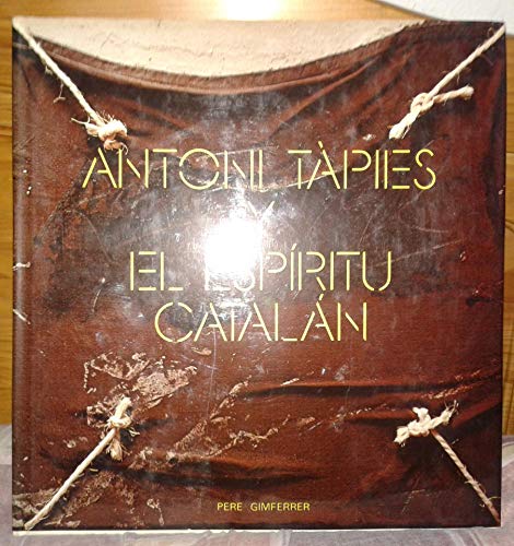 Imagen de archivo de Antoni Tapies Y El Espiritu Catalan a la venta por ANARTIST