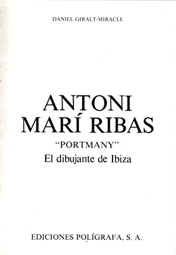 Stock image for Antoni Mari? Ribas "Portmany," el dibujante de Ibiza (Spanish Edition) for sale by Iridium_Books