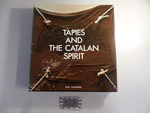 Stock image for Tpies and the Catalan Spirit. Translated by Kenneth Lyons. for sale by Antiquariat am St. Vith