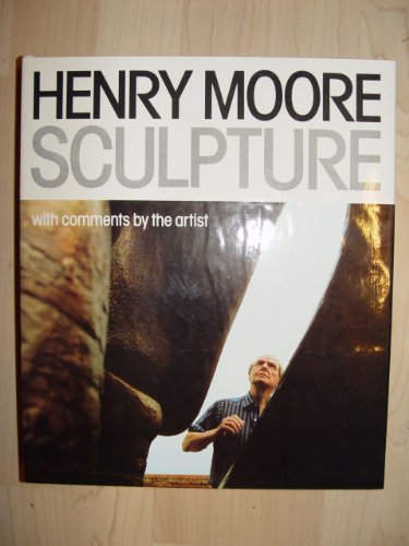 Beispielbild fr Henry Moore: Sculpture with comments by the artist zum Verkauf von ANARTIST