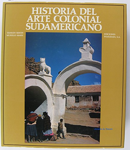 9788434305786: Historia del arte colonial sudamericano