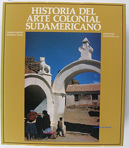 9788434305786: Historia del Arte Colonial Sudamericano