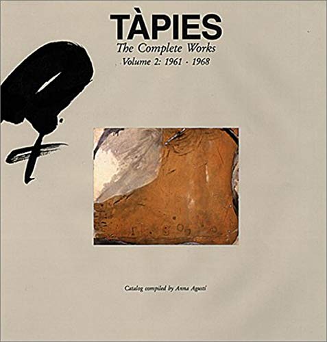 Beispielbild fr Tapies The Complete Works Volume 2: 1961 - 1968 zum Verkauf von Marcus Campbell Art Books