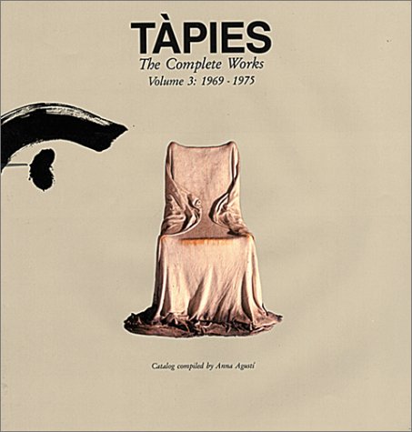 Tapies: Complete Works Volume III: 1969-1975 (9788434306790) by Borja-Villel, Manuel