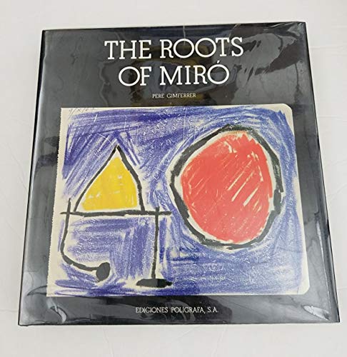 Imagen de archivo de The Roots of Miro a la venta por Riverby Books