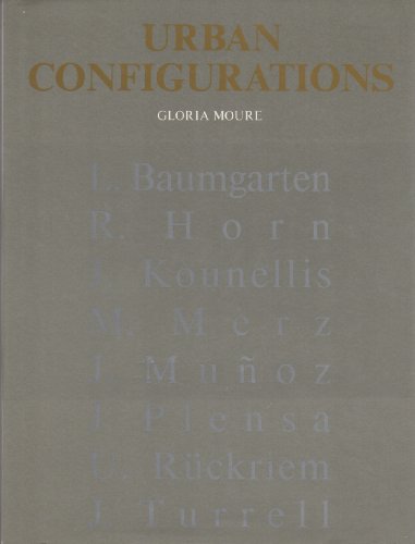 9788434307490: Urban Configurations: Baumgarten, Horn, Kounellis, M.Mertz, Munoz, Plenza, Ruckriem, Turrell