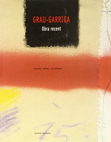 Stock image for Grau-Garriga Obra Recent for sale by Llibreria Sant Jordi Collector