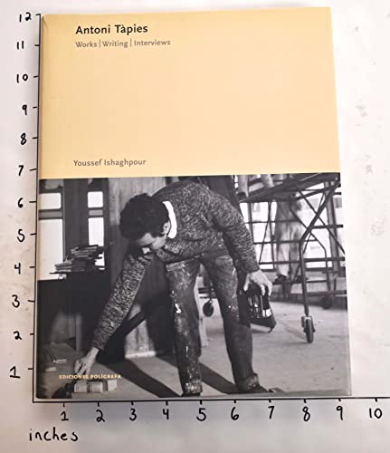 9788434311244: Antoni Tpies: Works, Writings and Interviews: v. 4 (Essentials Polgrafa)