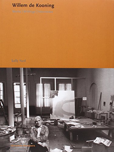 Beispielbild fr Willem de Kooning: Works, Writings, Interviews (Ediciones Poligrafa) zum Verkauf von Front Cover Books